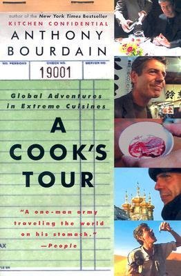 Free Download A Cook's Tour: Global Adventures in Extreme Cuisines by Anthony Bourdain