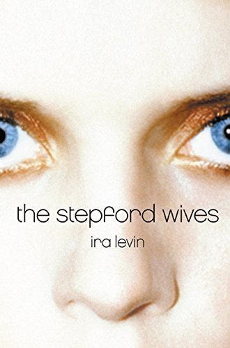 Free Download The Stepford Wives by Ira Levin , Peter Straub