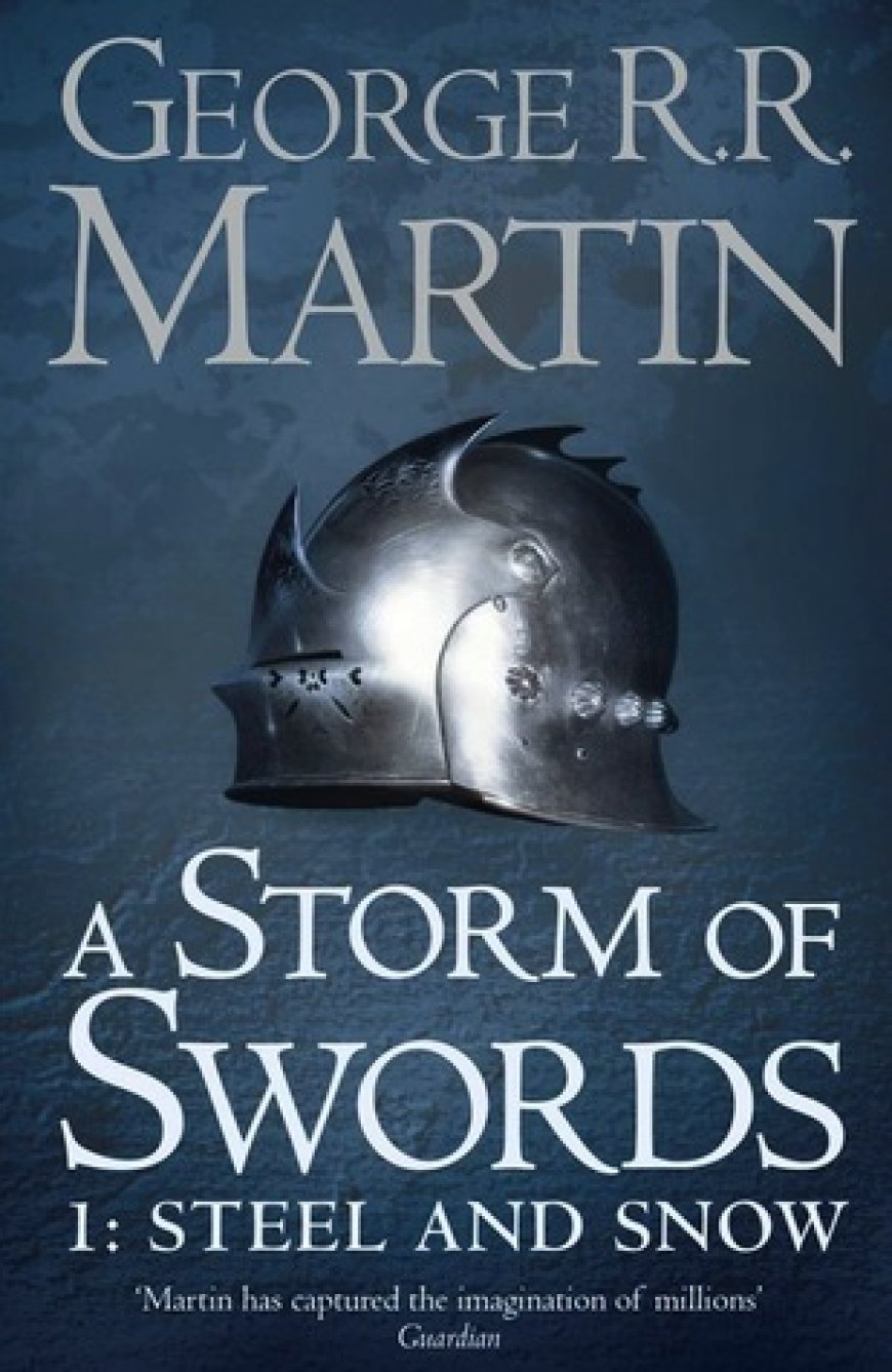 EPUB Download A Song of Ice and Fire #3, part 1 A Storm of Swords: Steel and Snow by George R.R. Martin
