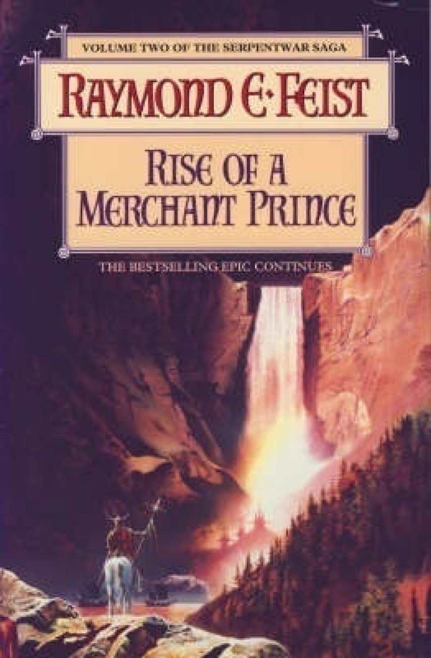 EPUB Download The Serpentwar Saga #2 Rise of a Merchant Prince by Raymond E. Feist