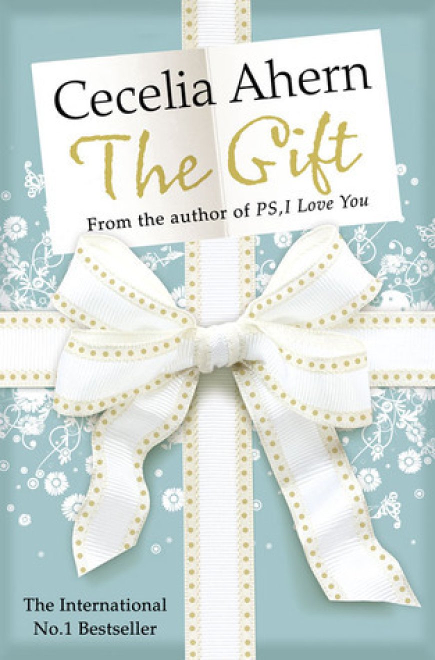EPUB Download The Gift by Cecelia Ahern