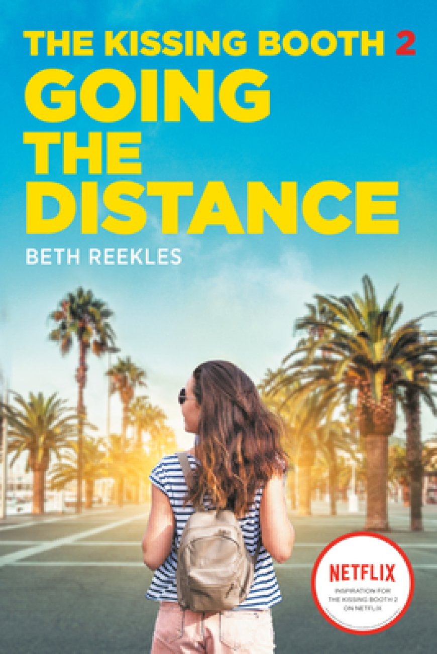 EPUB Download Going the Distance (The Kissing Booth #2) by Beth Reekles