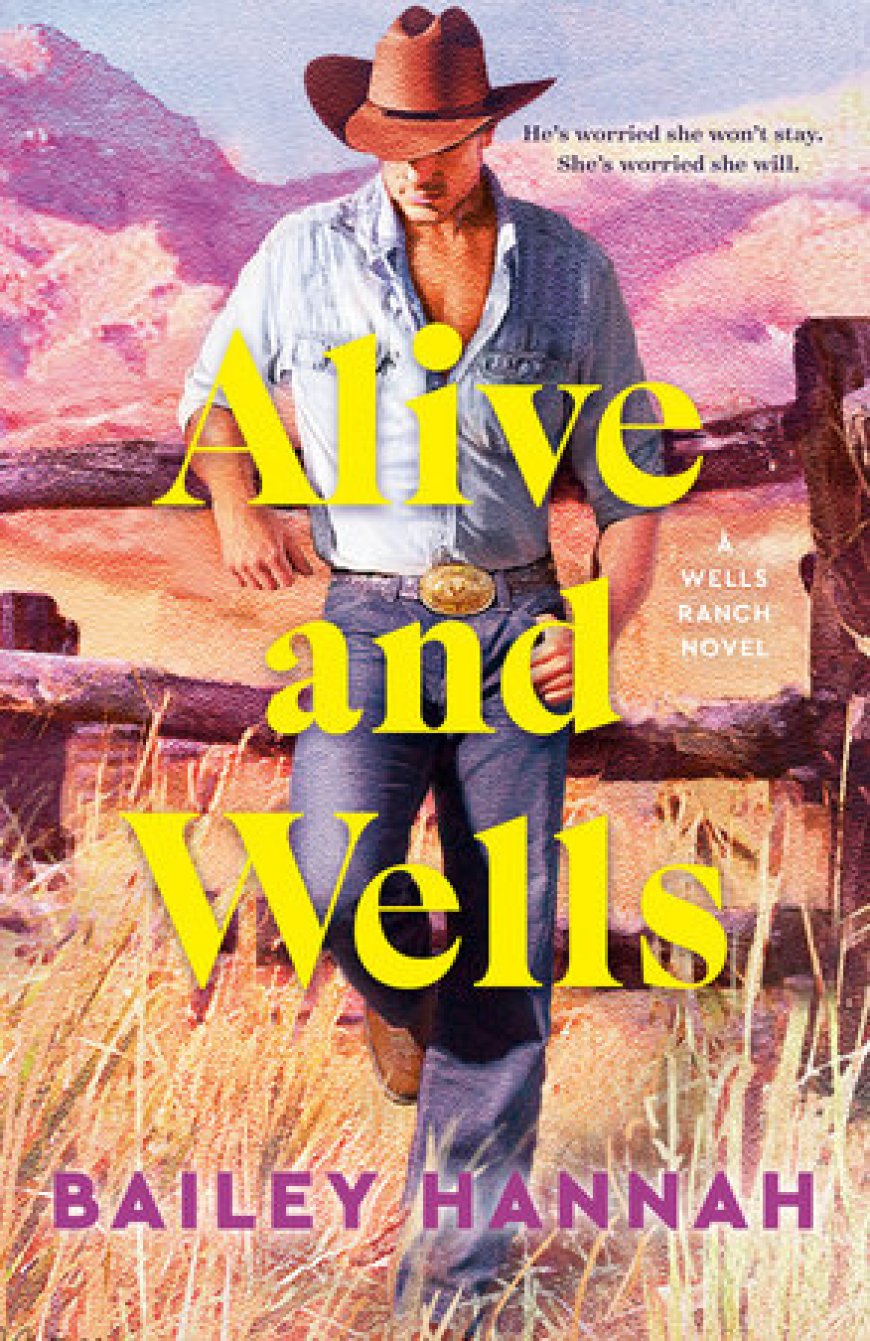 EPUB Download Alive and Wells (Wells Ranch #1) by Bailey Hannah