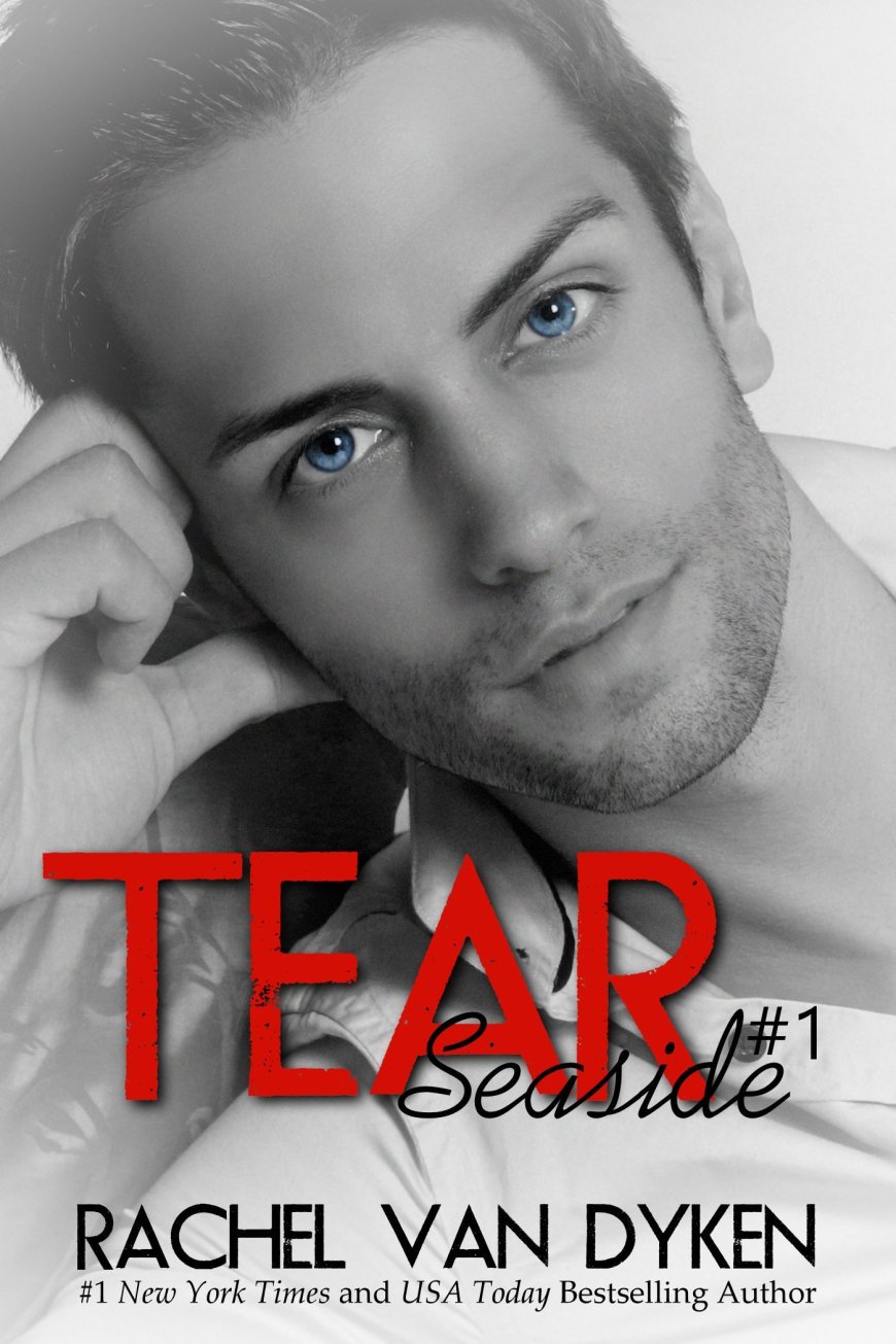 EPUB Download Tear (Seaside #1) by Rachel Van Dyken