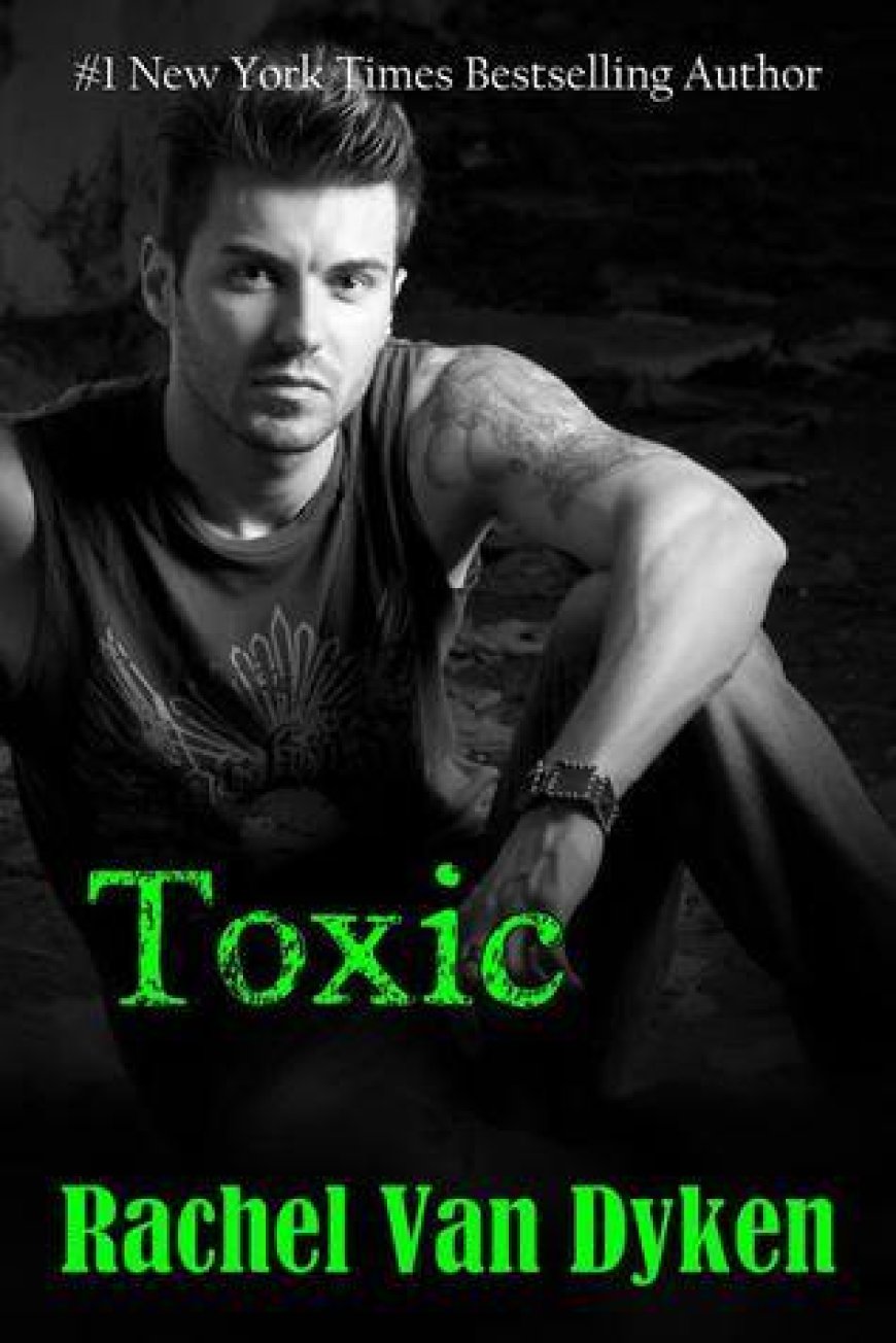 EPUB Download Toxic by Rachel Van Dyken