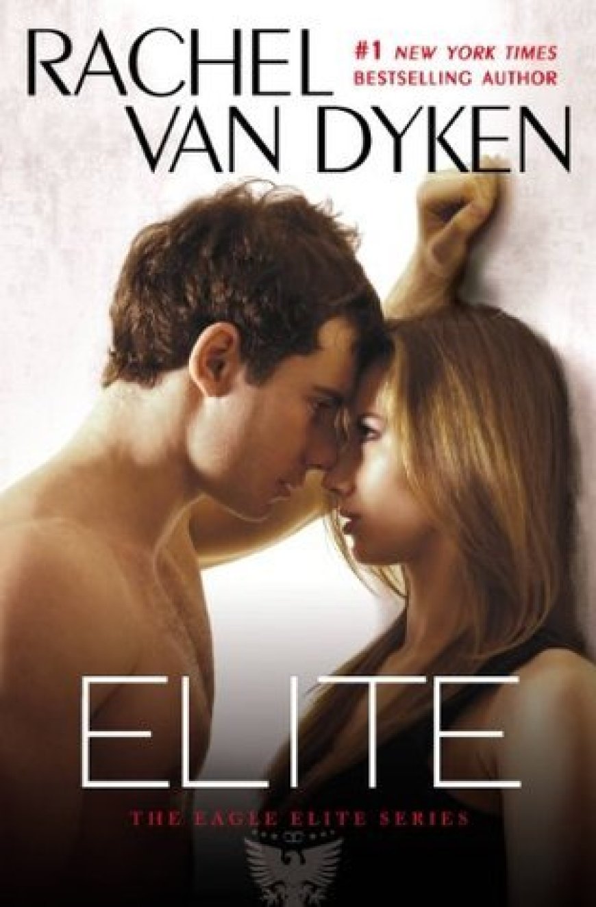 EPUB Download Elite (Eagle Elite #1) by Rachel Van Dyken
