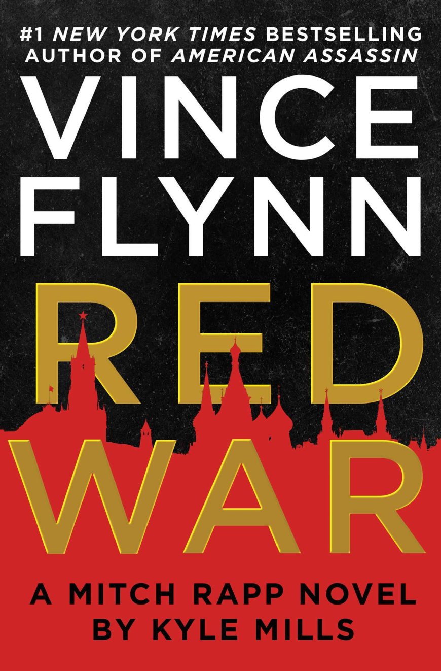 EPUB Download Red War (Mitch Rapp #17) by Kyle Mills , Vince Flynn