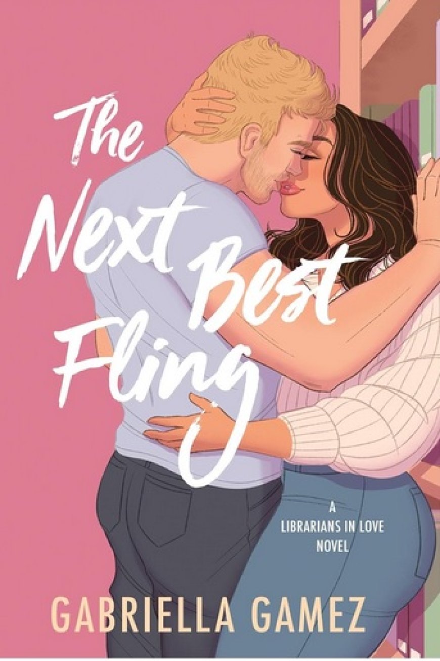 EPUB Download The Next Best Fling (Librarians in Love #1) by Gabriella Gamez