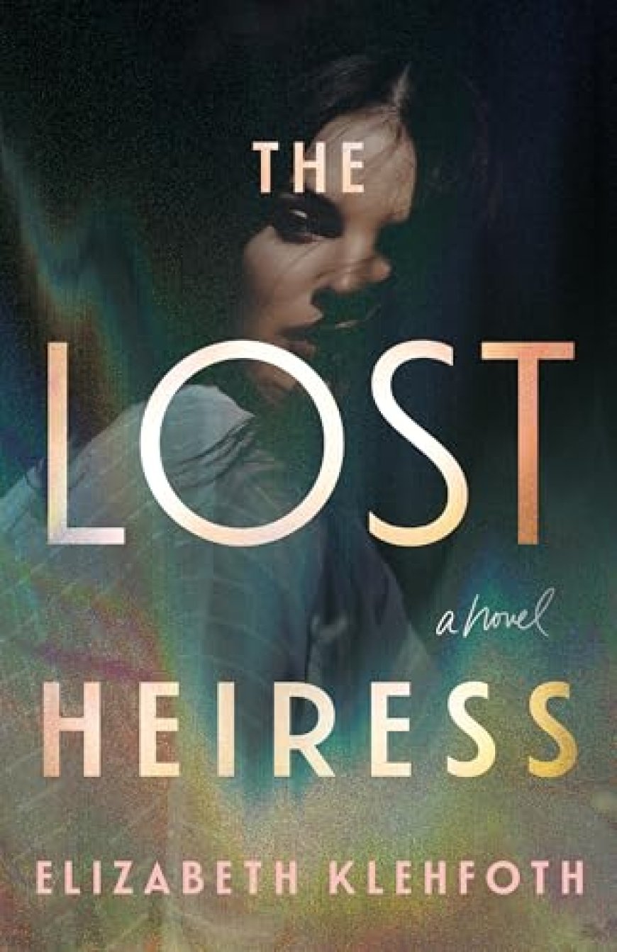 EPUB Download The Lost Heiress by Elizabeth Klehfoth