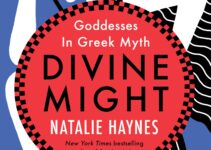 PDF Download Divine Might: Goddesses in Greek Myth by Natalie Haynes