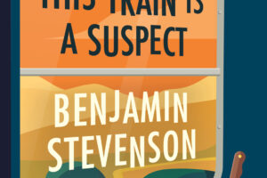 PDF Download Everyone on This Train Is a Suspect #2 by Benjamin Stevenson