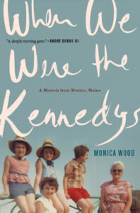 PDF Download When We Were the Kennedys by Monica Wood