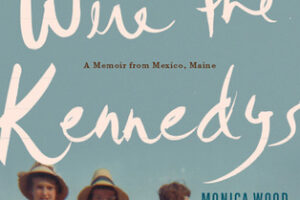 PDF Download When We Were the Kennedys by Monica Wood