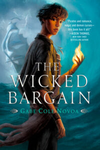 PDF Download The Wicked Bargain by Gabe Cole Novoa