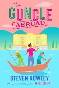 PDF Download The Guncle Abroad #2 by Steven Rowley