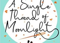 PDF Download A Single Thread of Moonlight by Laura Wood