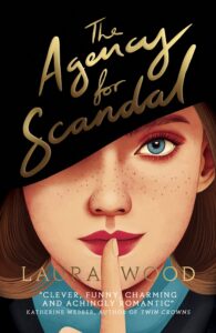 PDF Download The Agency for Scandal #1 by Laura Wood