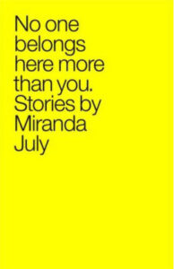 PDF Download No One Belongs Here More Than You by Miranda July