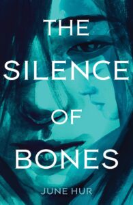 PDF Download The Silence of Bones by June Hur