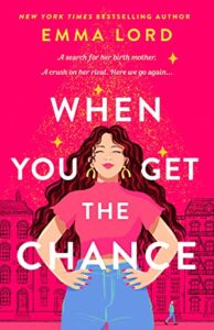 PDF Download When You Get the Chance by Emma Lord