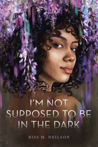 PDF Download I'm Not Supposed to Be in the Dark by Riss M. Neilson