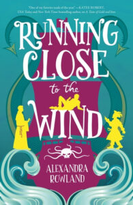 PDF Download Running Close to the Wind by Alexandra Rowland