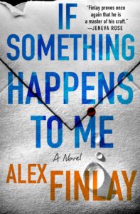 PDF Download If Something Happens to Me by Alex Finlay