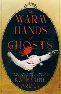 PDF Download The Warm Hands of Ghosts by Katherine Arden