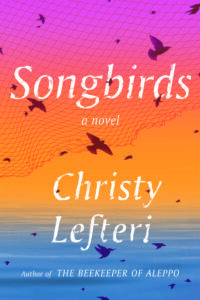 PDF Download Songbirds by Christy Lefteri