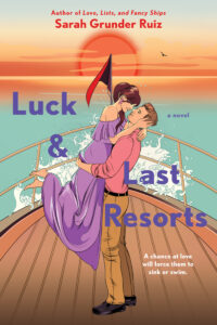 PDF Download Luck and Last Resorts #2 by Sarah Grunder Ruiz