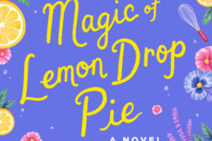 PDF Download The Magic of Lemon Drop Pie by Rachel Linden