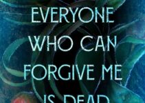 PDF Download Everyone Who Can Forgive Me Is Dead by Jenny Hollander