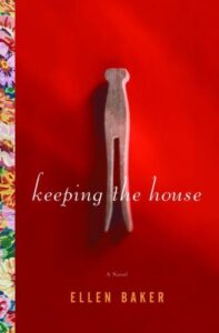 PDF Download Keeping the House by Ellen Baker