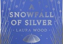 PDF Download A Snowfall of Silver by Laura Wood