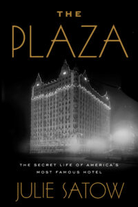 PDF Download The Plaza by Julie Satow