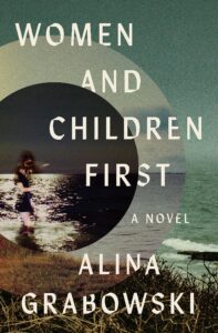 PDF Download Women and Children First by Alina Grabowski