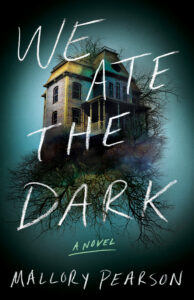 PDF Download We Ate the Dark by Mallory Pearson