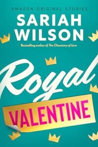 PDF Download The Improbable Meet-Cute #6 Royal Valentine by Sariah Wilson