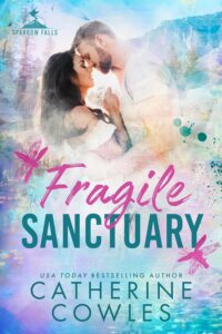 PDF Download Sparrow Falls #1 Fragile Sanctuary by Catherine Cowles