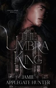 PDF Download Vincula Realm #1 The Umbra King by Jamie Applegate Hunter