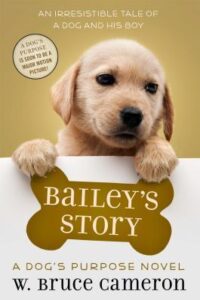 PDF Download A Dog's Purpose Puppy Tales Bailey's Story by W. Bruce Cameron