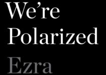 PDF Download Why We’re Polarized by Ezra Klein