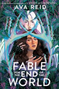 PDF Download Fable for the End of the World by Ava Reid