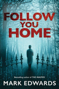 PDF Download Follow You Home by Mark Edwards