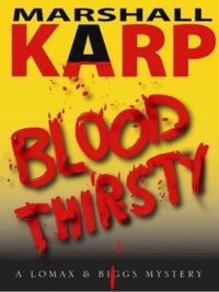 PDF Download Lomax & Biggs #2 Bloodthirsty by Marshall Karp