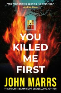 PDF Download You Killed Me First by John Marrs