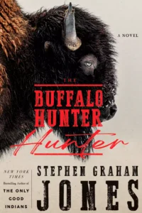 PDF Download The Buffalo Hunter Hunter by Stephen Graham Jones