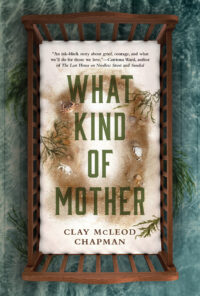 PDF Download What Kind of Mother by Clay McLeod Chapman