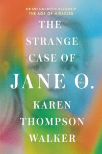 PDF Download The Strange Case of Jane O. by Karen Thompson Walker
